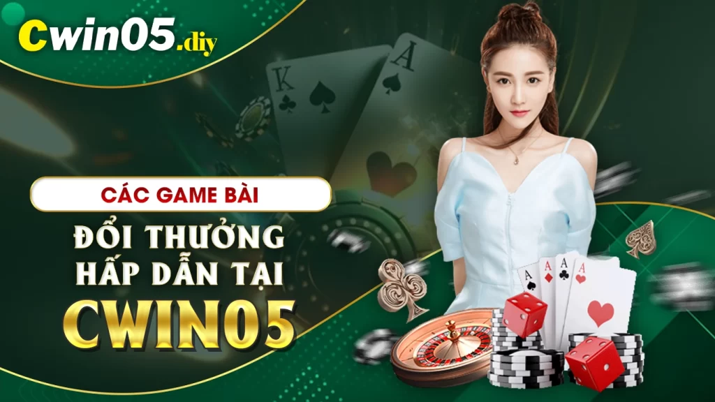 game bài đổi thưởng cwin05 01