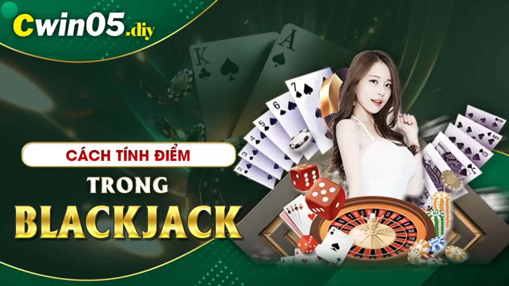 cách chơi blackjack cwin05 01