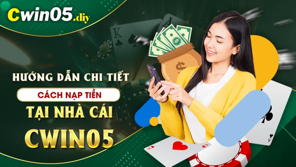 nạp tiền cwin05 01